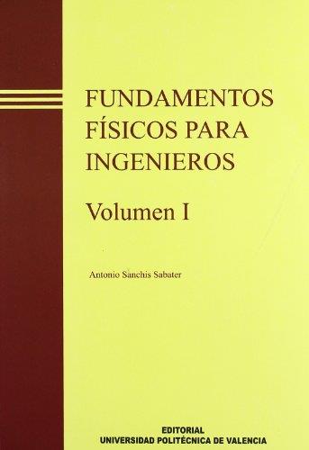 FUNDAMENTOS FÍSICOS PARA INGENIEROS I Y II | 9788477217558 | SANCHIS SABATER, ANTONIO
