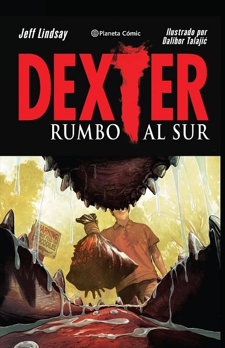DEXTER 02 : RUMBO AL SUR | 9788416636129 | LINDSAY, JEFF / TALAJIC, DALIBOR