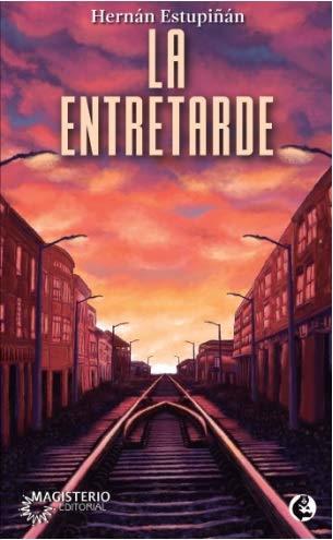 ENTRETARDE, LA | 9789582013288 | ESTUPIÑÁN, HERNÁN