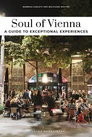 SOUL OF VIENNA - A GUIDE TO EXCEPTIONAL EXPERIENCES | 9782361958114 | KADLETZ, BARBARA / REITTER, WOLFGANG