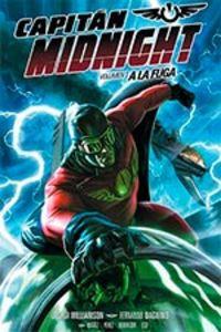 CAPITAN MIDNIGHT 01: A LA FUGA | 9788416074242 | WILLIAMSON, JOSHUA