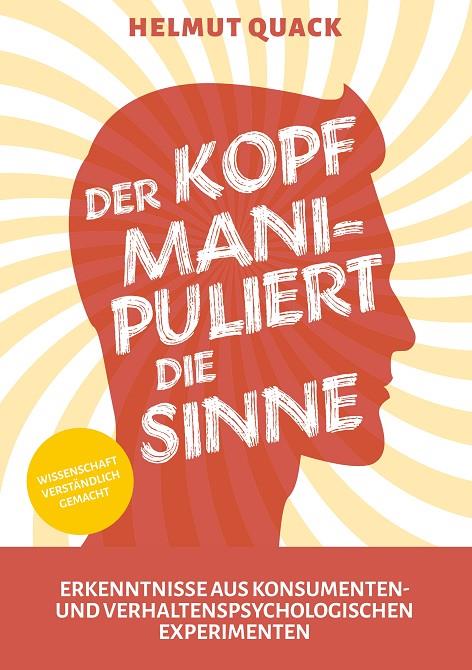 DER KOPF MANIPULIERT DIE SINNE | 9783749415861 | QUACK, HELMUT