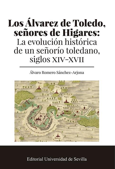 ÁLVAREZ DE TOLEDO, SENORES DE HIGARES, LOS | 9788447226436 | ROMERO SANCHEZ-ARJONA, ALVARO