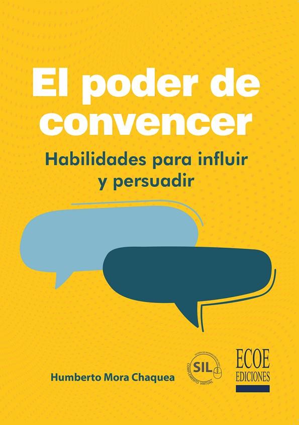 PODER DE CONVENCER, EL | 9789585084551 | MORA CHAQUEA, HUMBERTO