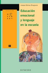 EDUCACIÓN EMOCIONAL Y LENGUAJE EN LA ESCUELA | 9788480636032 | GÓMEZ BRUGUERA, JOSEPA