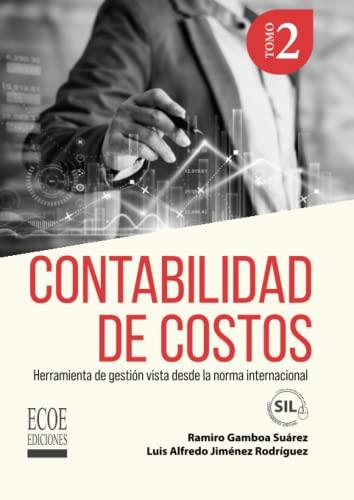 CONTABILIDAD DE COSTOS TOMO II | 9789585036079 | GAMBOA SUÁREZ, RAMIRO