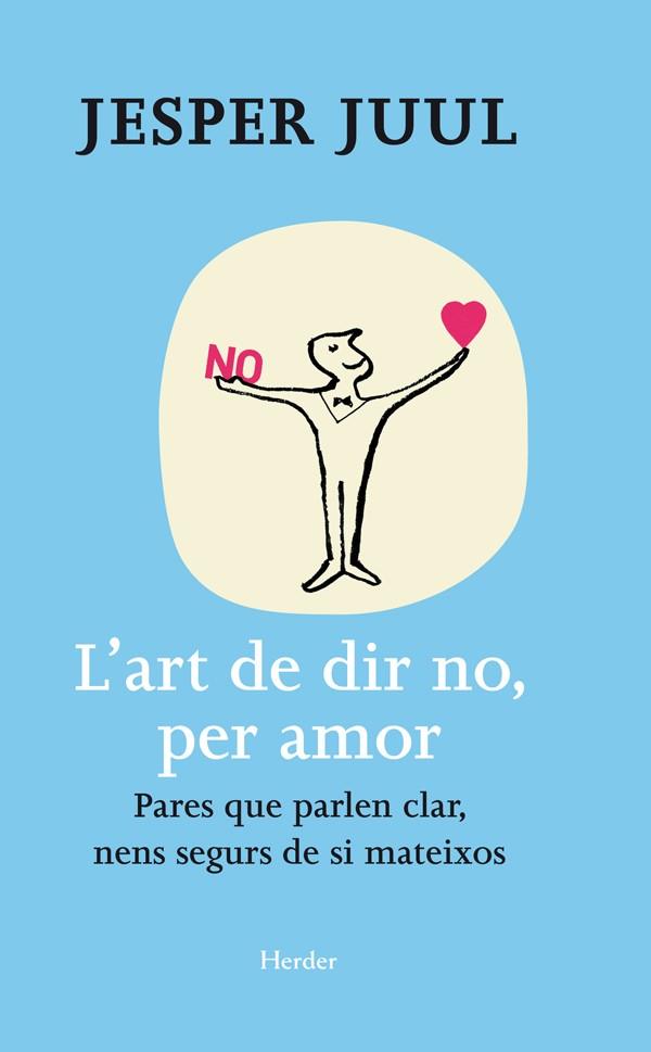 ART DE DIR NO, PER AMOR, L' | 9788425428654 | JUUL, JESPER