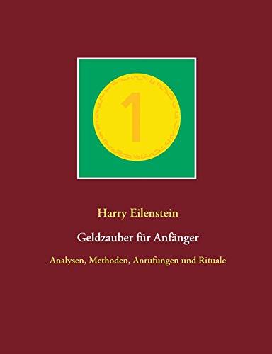 GELDZAUBER FUR ANFANGER | 9783750461086 | EILENSTEIN, HARRY