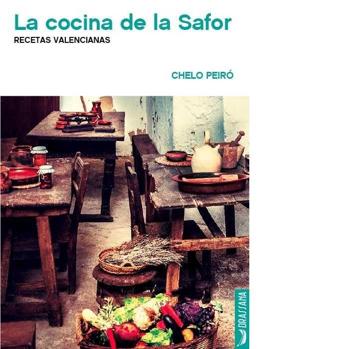 COCINA DE LA SAFOR, LA | 9788494388576 | PEIRO SANCHIS, CHELO