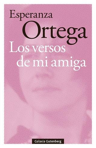 VERSOS DE MI AMIGA, LOS | 9791387605711 | ORTEGA, ESPERANZA