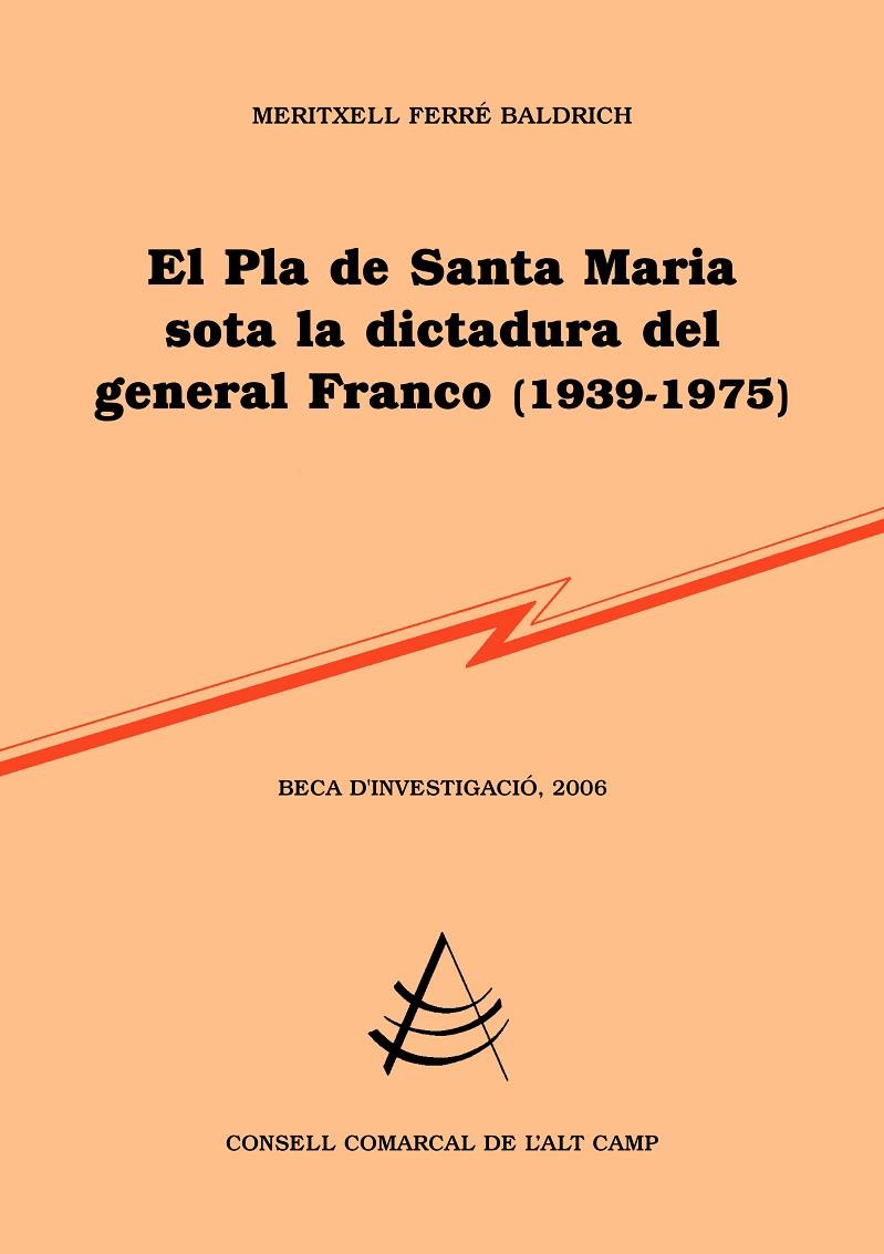 PLA DE SANTA MARIA SOTA LA DICTADURA DGENERAL FRANCO (1939-1975), EL | 9788497797887 | FERRÉ I BALDRICH, MERITXELL