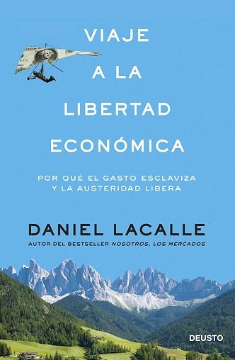 VIAJE A LA LIBERTAD ECONÓMICA | 9788423417391 | LACALLE FERNÁNDEZ, DANIEL