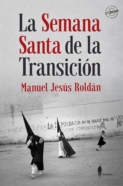 SEMANA SANTA DE LA TRANSICIÓN, LA | 9788494740404 | ROLDÁN SALGUEIRO, MANUEL JESÚS