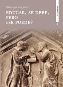 EDUCAR, SE DEBE, PERO ¿SE PUEDE? | 9788417185879 | ANGELINI, GIUSEPPE