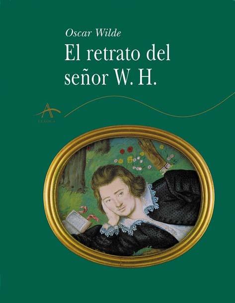 RETRATO DEL SEÑOR W. H., EL | 9788484281955 | WILDE, OSCAR