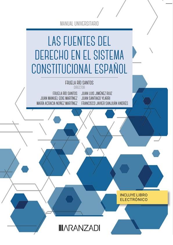 FUENTES DEL DERECHO EN EL SISTEMA CONSTITUCIONAL ESPAÑOL | 9788411257756 | RIO SANTOS, FRUELA