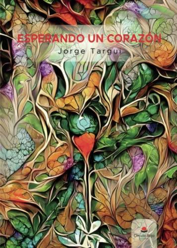 ESPERANDO UN CORAZÓN | 9788411558617 | TARGUI, JORGE