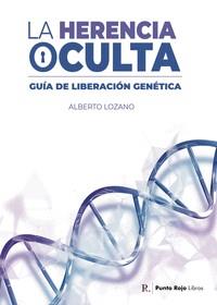 HERENCIA OCULTA, LA | 9788419504463 | LOZANO HIGUERAS, ALBERTO