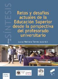 RETOS Y DESAFÍOS ACTUALES DE LA EDUCACIÓN SUPERIOR DESDE LA PERSPECTIVA DEL PROFESORADO UNIVERSITARIO | 9788490770634 | HERRERA TORRES, LUCÍA