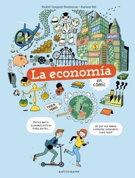 ECONOMIA EN COMIC, LA | 9788467945737 | COUPPEY-SOUBEYRAN, JÉZABEL / BUI, AURIANE