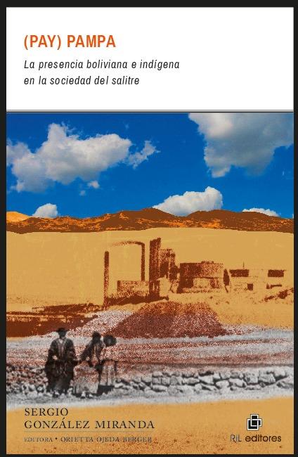 (PAY)PAMPA : LA PRESENCIA BOLIVIANA E INDIGENA EN LA SOCIEDAD | 9789560103468 | GONZALEZ MIRANDA, SERGIO / OJEDA, ORIETTA