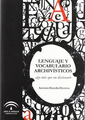 LENGUAJE Y VOCABULARIO ARCHIVÍSTICO | 9788499590387