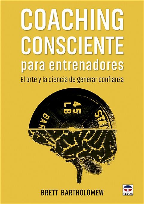 COACHING CONSCIENTE PARA ENTRENADORES | 9788418655173 | BARTHOLOMEW, BRETT