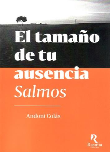 TAMAÑO DE TU AUSENCIA, EL. SALMOS | 9788494906435 | COLÁS, ANDONI