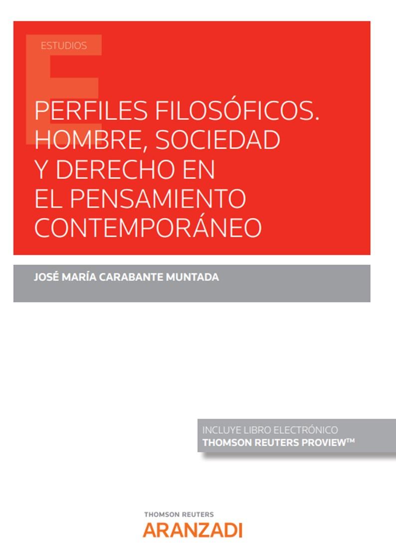 PERFILES FILOSÓFICOS. HOMBRE, SOCIEDAD Y DERECHO EN EL PENSAMIENTO CONTEMPORÁNEO | 9788413904436 | CARABANTE MUNTADA, JOSÉ Mª