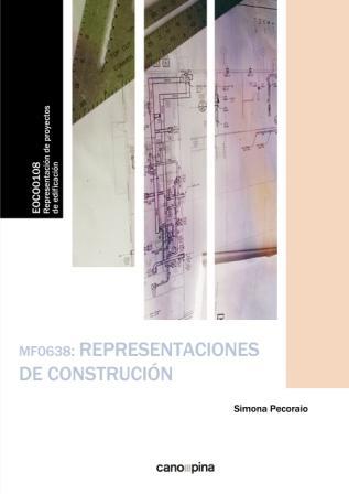 MF0638 REPRESENTACIONES DE CONSTRUCCIÓN | 9788416338863 | PECORAIO, SIMONA