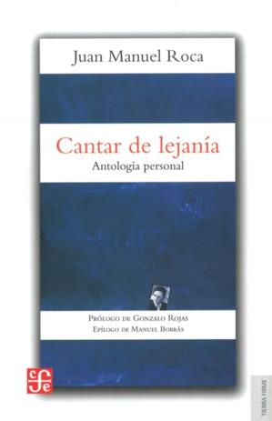 CANTAR DE LEJANÍA : ANTOLOGÍA PERSONAL | 9789583801020 | ROCA, JUAN MANUEL