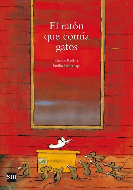 RATÓN QUE COMÍA GATOS, EL | 9788467552485 | RODARI, GIANNI