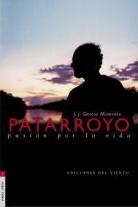 PATARROYO PASION POR LA VIDA | 9788493406097 | GARCIA MIRAVETE, JAVIER JULIO