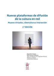 NUEVAS PLATAFORMAS DE DIFUSIÓN DE LA CULTURA EN RED | 9788491902386 | RUIZ CANTERO, JORGE