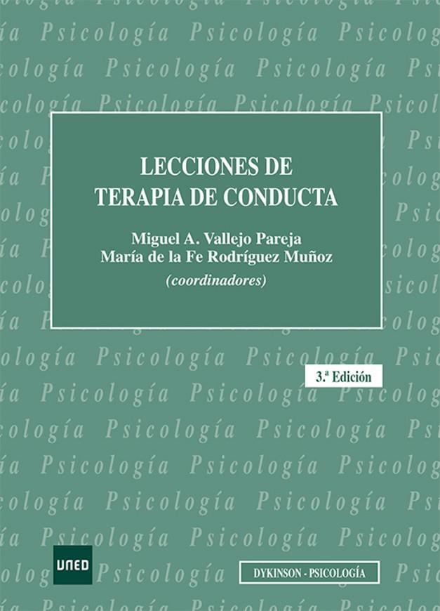 LECCIONES DE TERAPIA DE CONDUCTA (3 EDICIÓN) | 9788411227377 | VALLEJO, MIGUEL A. / RODRÍGUEZ, MARÍA DE LA FE