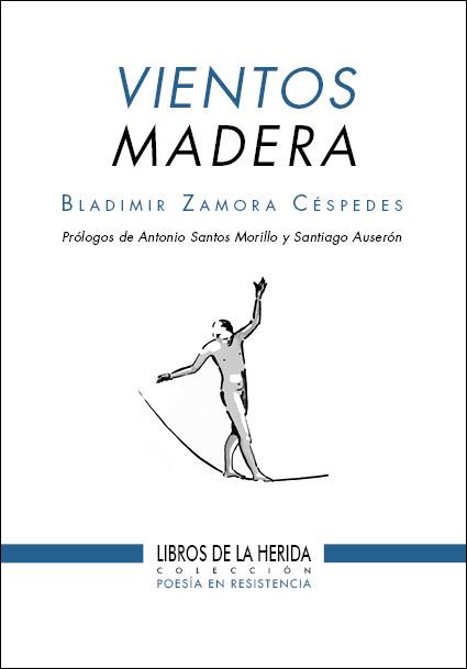 VIENTOS MADERA | 9788412255058 | ZAMORA CÉSPEDES, BLADIMIR