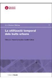 UTILITZACIÓ TEMPORAL DELS BUITS URBANS, LA | 9788498037524