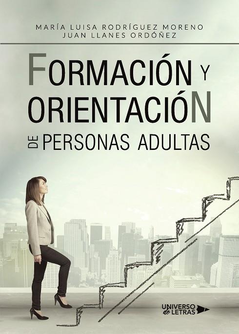 FORMACIÓN Y ORIENTACIÓN DE PERSONAS ADULTAS | 9788418036392 | RODRÍGUEZ MORENO, MARÍA LUISA