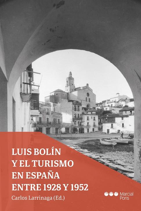 LUIS BOLIN Y EL TURISMO EN ESPAÑA ENTRE 1928 Y 1952 | 9788413811086