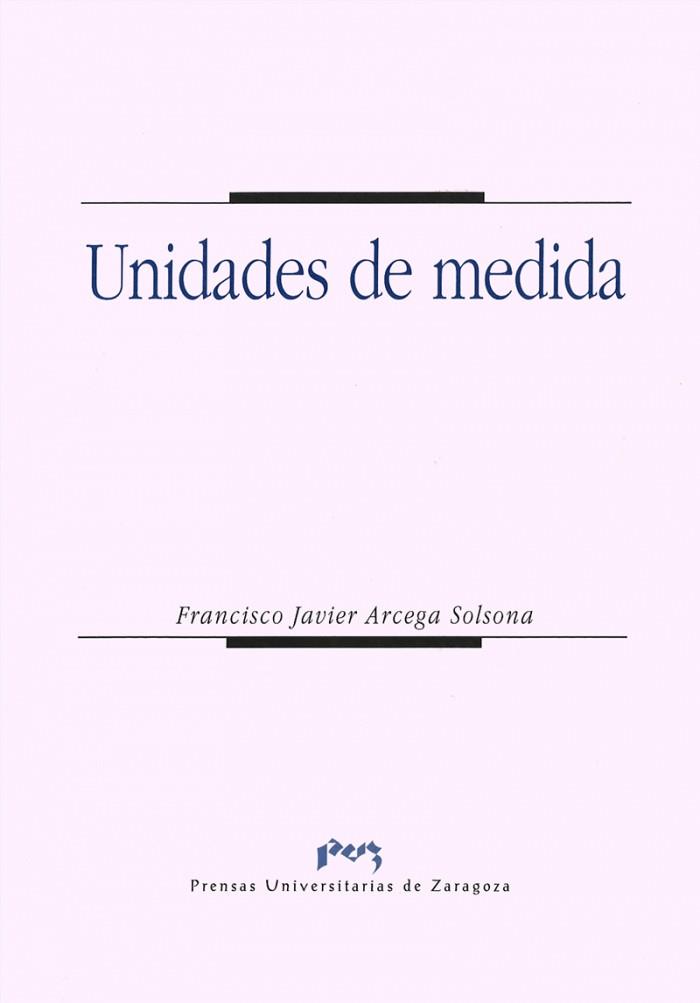 UNIDADES DE MEDIDA | 9788477334507 | ARCEGA SOLSONA, FCO. JAVIER