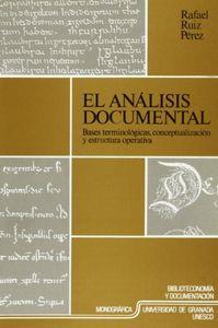 ANÁLISIS DOCUMENTAL, EL : BASES TERMINOLÓGICAS, CONCEPTUALES Y ESTRUCTURA OPERATIVA | 9788433817006 | RUÍZ PÉREZ, R.