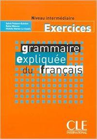 GRAMMAIRE EXPLIQUÉE INTERMÉDIAIRE-EXERCICES | 9782090337044