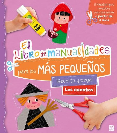 CUENTOS, LOS - LIBRO DE MANUALIDADES PARA LOS MÁS PEQUEÑOS | 9789403228815