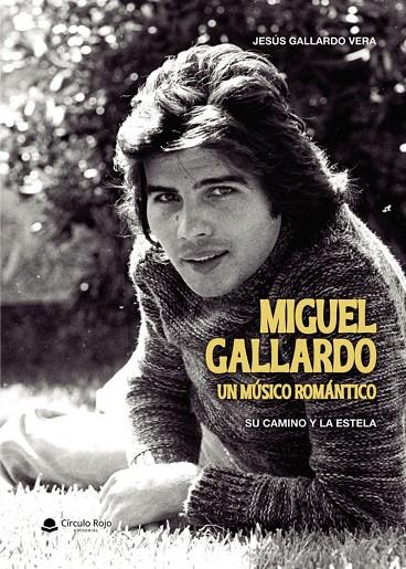 MIGUEL GALLARDO, UN MÚSICO ROMÁNTICO | 9791370359201 | GALLARDO VERA, JESÚS