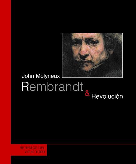 REMBRANDT & REVOLUCIÓN | 9788495776891 | MOLYNEUX, JOHN