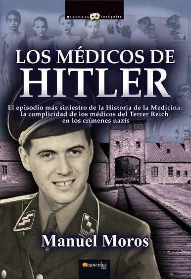 MÉDICOS DE HITLER, LOS | 9788499675756 | MOROS PEÑA, MANUEL