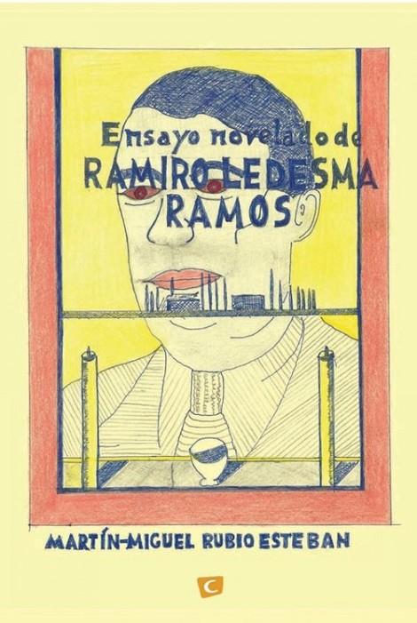 ENSAYO NOVELADO DE RAMIRO LEDESMA RAMOS | 9788412048216 | RUBIO ESTEBAN, MARTIN-MIGUEL