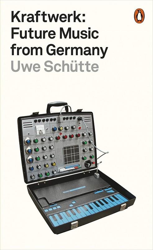 KRAFTWERK | 9780141986753 | SCHUTTE, UWE