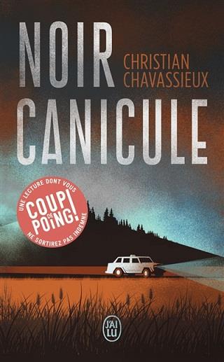 NOIR CANICULE | 9782290251508 | CHAVASSIEUX, CHRISTIAN