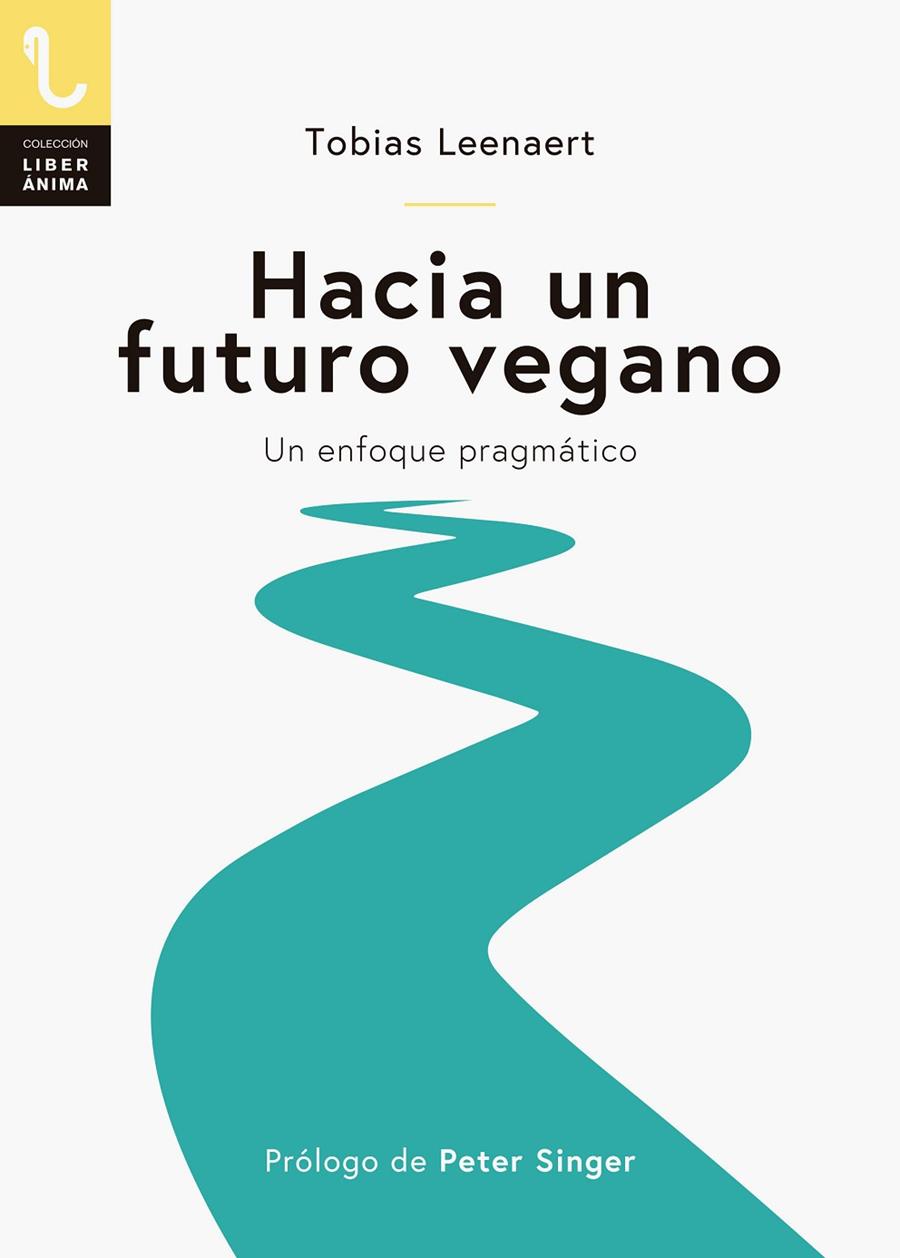 HACIA UN FUTURO VEGANO | 9788417121129 | LEENAERT, TOBIAS